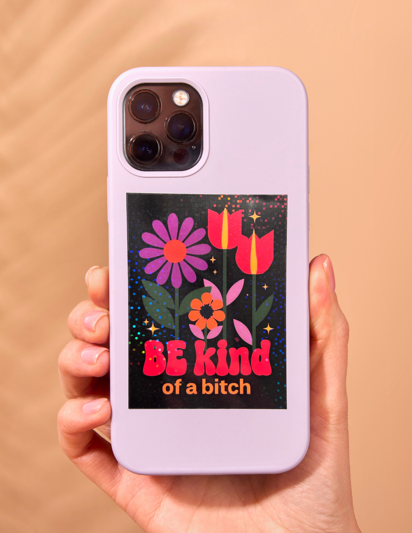 Funny Floral “Be Kind of a Bitch” Sticker | Sarcastic Retro Flower Holographic Vinyl Decal