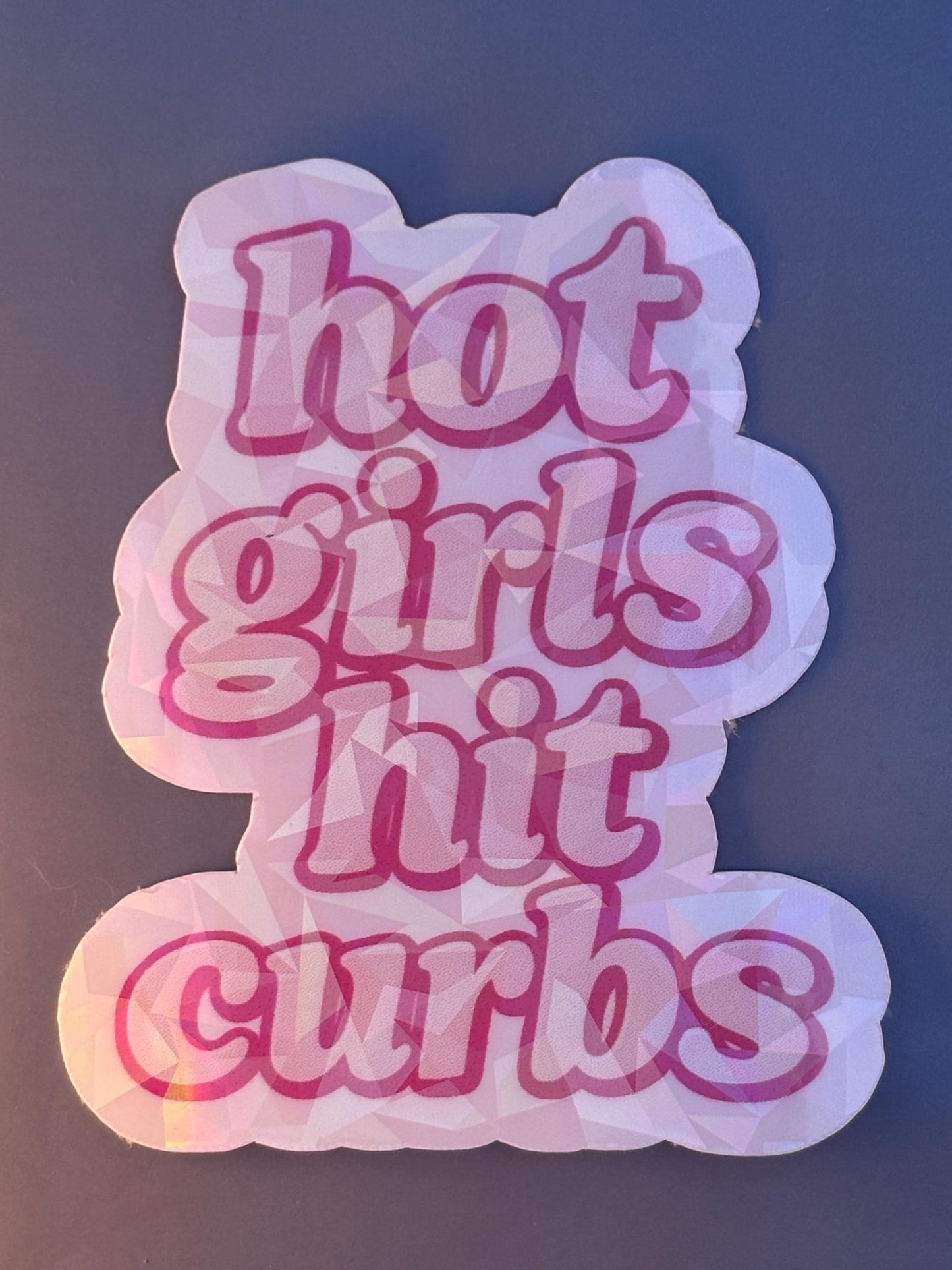 Hot Girls Hit Curbs Holographic Sticker | Funny Car Sticker for Women | New Driver Gift | Bumper Sticker Vinyl Decal | Sarcastic Humor Laptop Sticker Water Bottle Decal