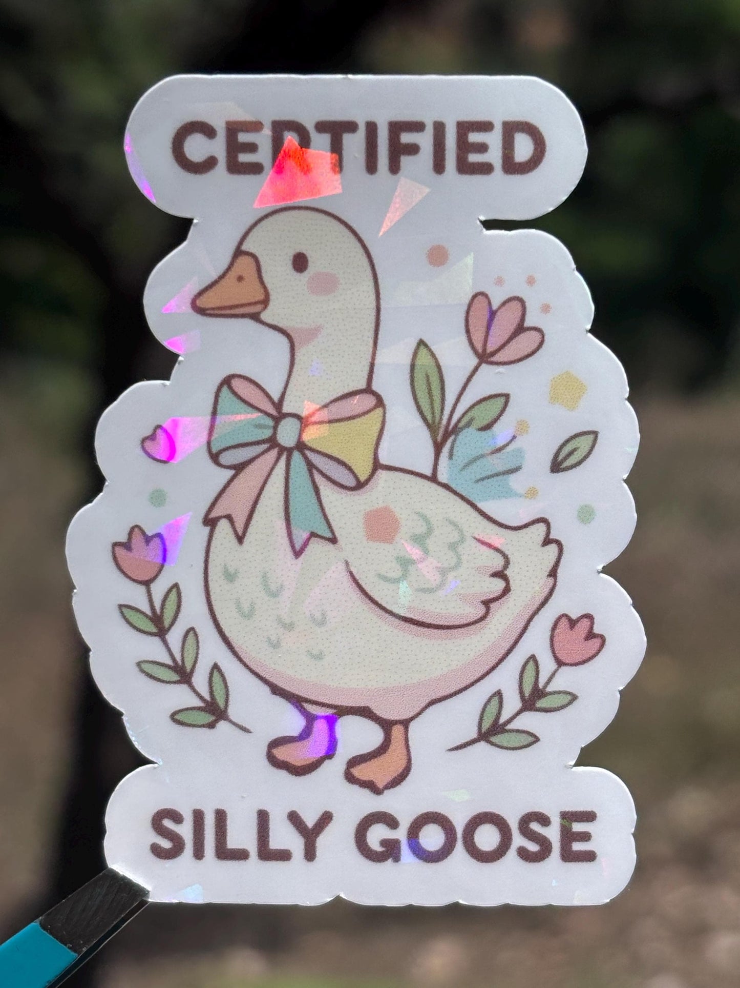 Certified Silly Goose Holographic Rainbow Sticker| Waterproof Vinyl Sticker | Silly Goose Collection | Cute Goose Sticker | certified, silly goose|