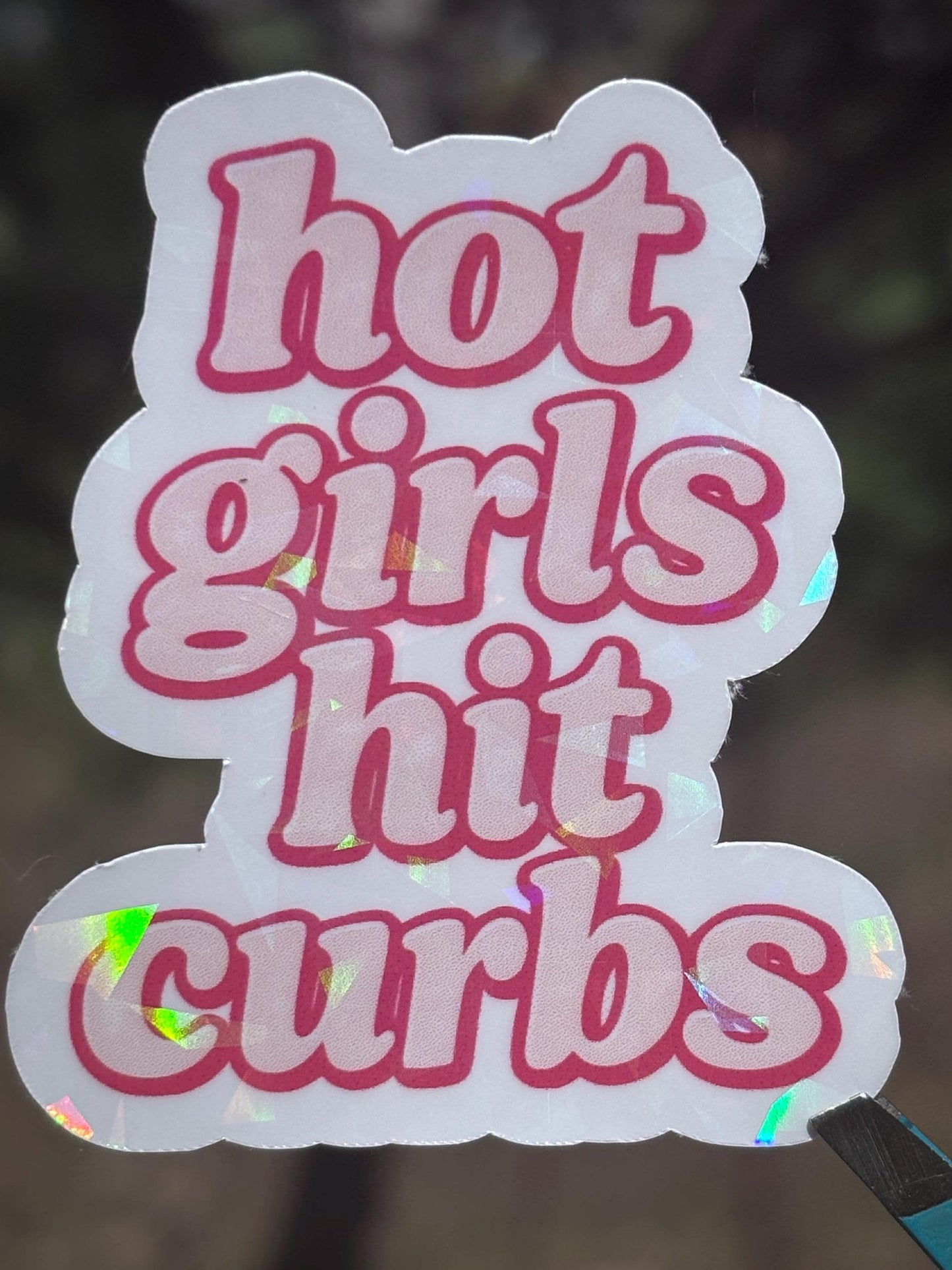Hot Girls Hit Curbs Holographic Sticker | Funny Car Sticker for Women | New Driver Gift | Bumper Sticker Vinyl Decal | Sarcastic Humor Laptop Sticker Water Bottle Decal