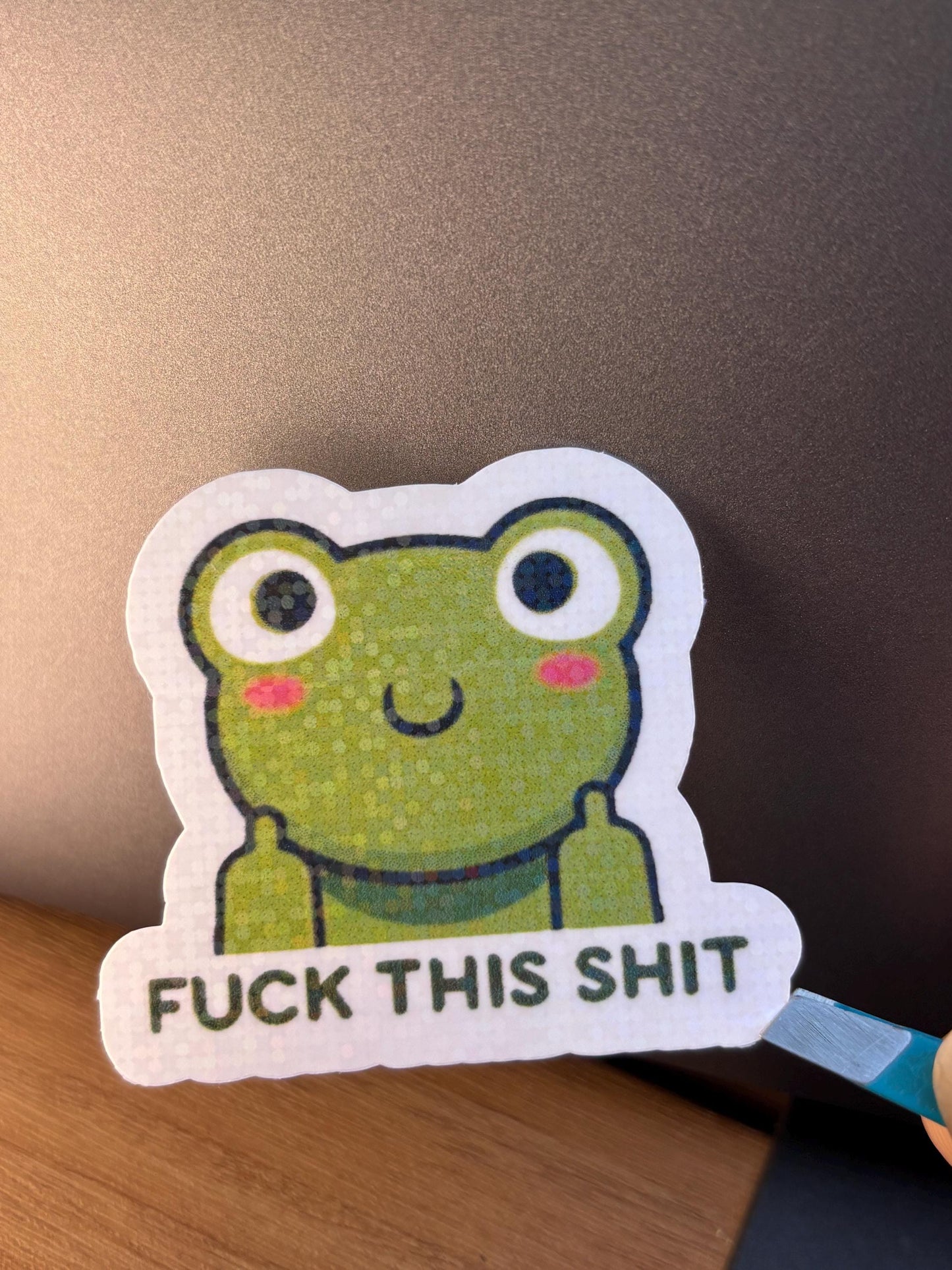 Funny Trendy Frog Sticker, F this sh*t| Sarcastic Meme Sticker | Waterproof Vinyl Holographic |Cute Frog Decal Sticker |Laptop, Water Bottle Sticker.